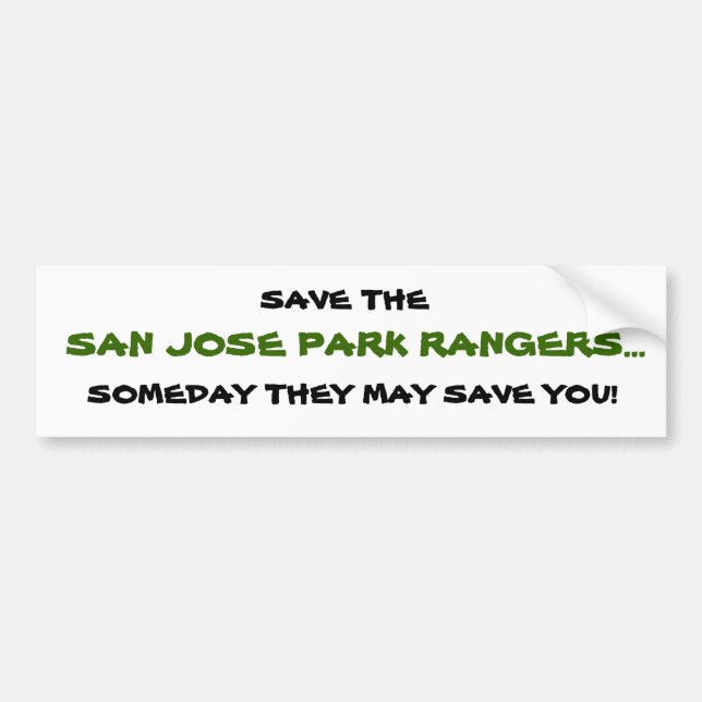 SAN JOSE PARK RANGERS..., SOMEDAY THEY MAY SAVE... BUMPER STICKER (Front)
