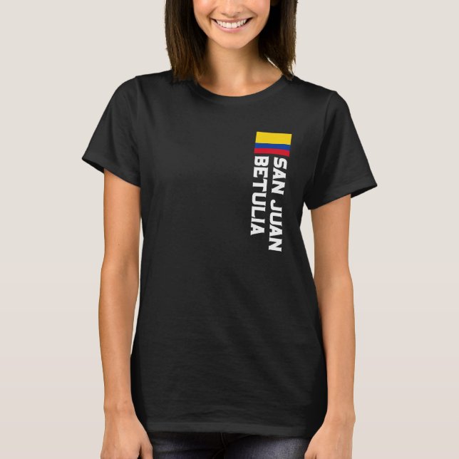 San Juan Betulia Colombia For Colombian Men, Women T-Shirt (Front)