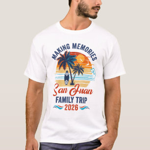 San Juan Family Vacation 2026 Making Memories Trip T-Shirt