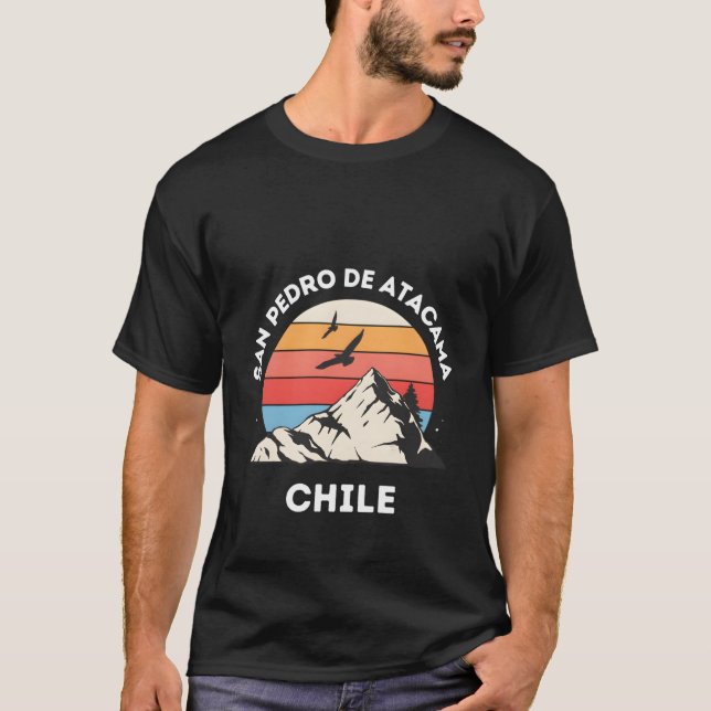 San Pedro De Atacama Chile Peaks Of Chilean Mounta T-Shirt (Front)