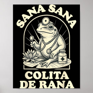 Sana Sana Colita De Rana Cute Frog Design  Poster
