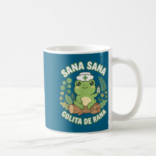 Sana Sana Colita De Rana Mexican Nurse Frog Coffee Mug