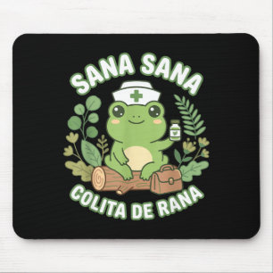 Sana Sana Colita De Rana Mexican Nurse Frog  Mouse Pad