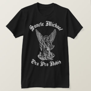 SANCTE MICHAEL ORA PRO NOBIS T-Shirt