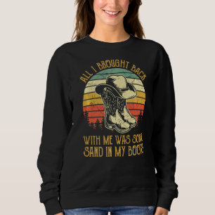 Sand In My Boots Southern Western Country Music Sweatshirt