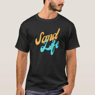 Sand Life Beach  Tropical T-Shirt