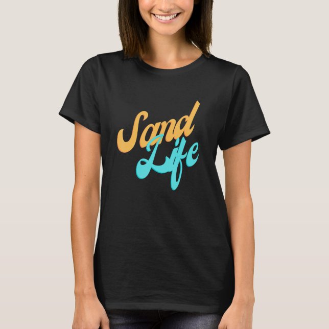 Sand Life Beach   Tropical T-Shirt (Front)