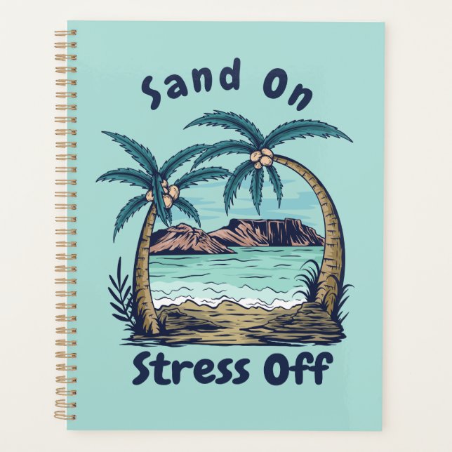 Sand On, Stress Off Planner (Front)