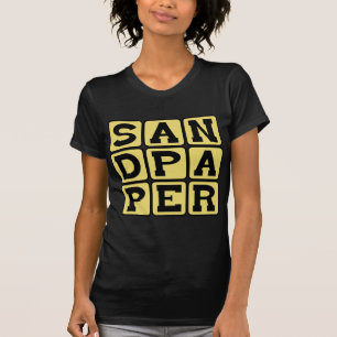 Sandpaper, Woodworker's Tool T-Shirt