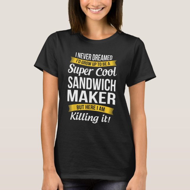 Sandwich Maker Tshirt Funny Gift (Front)