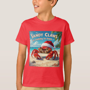 Sandy claws is coming to town T-Shirt