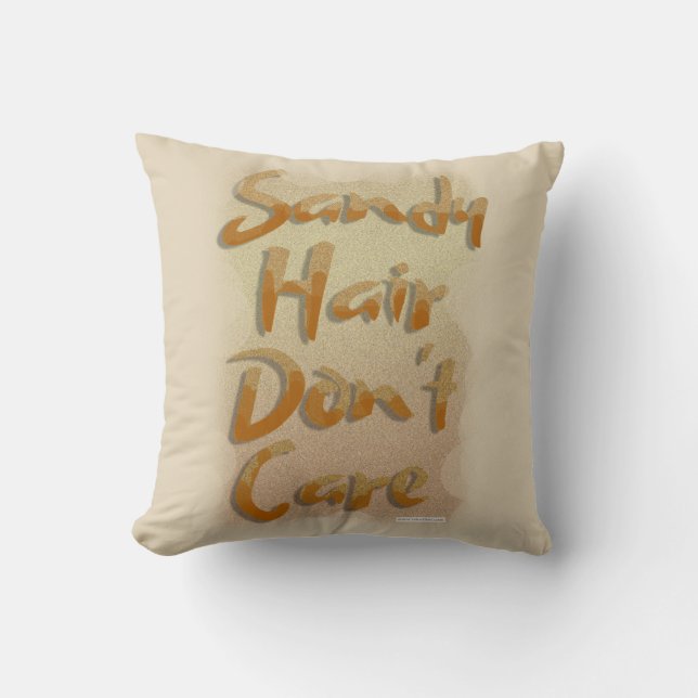 Sandy Hair Do Not Care Beach Time Love Cushion (Front)
