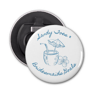 Sandy Toe & Bridesmaids Goals Coastal Bachelorette Bottle Opener