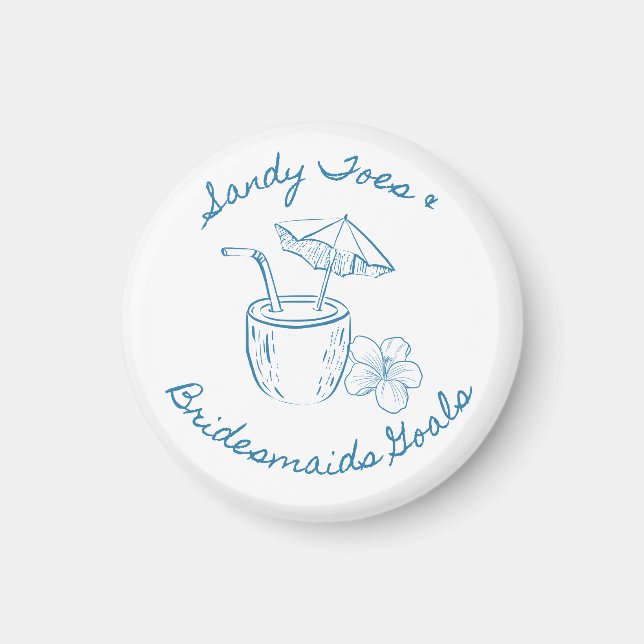 Sandy Toe & Bridesmaids Goals Coastal Bachelorette Magnet (Front)