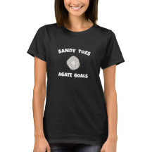 Sandy Toes Agate Goals Funny Rockhound