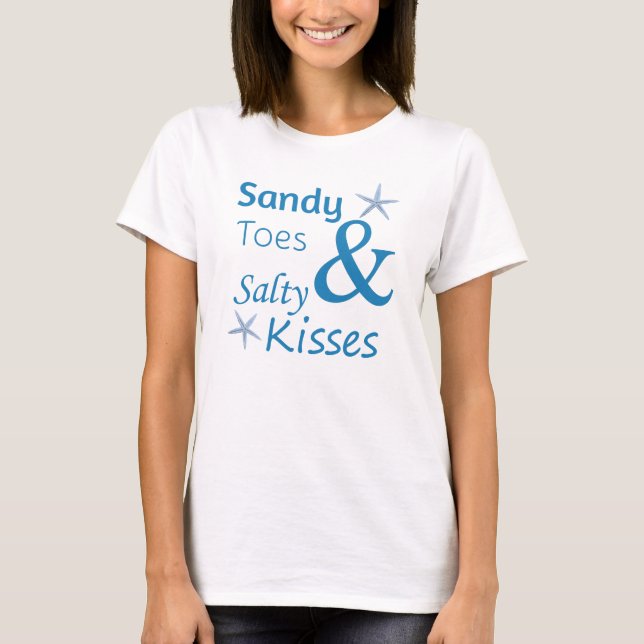 Sandy Toes and Salty Kisses Beach Life Quote T-Shirt (Front)