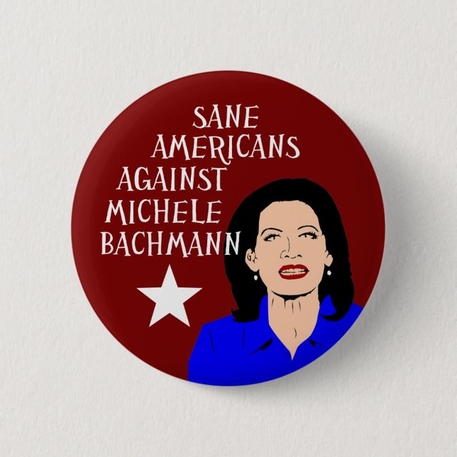 Sane Americans Against Michele Bachmann 6 Cm Round Badge (Front)