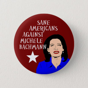 Sane Americans Against Michele Bachmann 6 Cm Round Badge