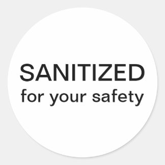 Sanitised for your safety classic round sticker