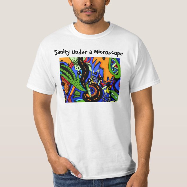Sanity under a Microscope T-Shirt (Front)