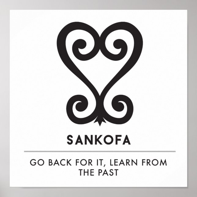 Sankofa | Return and get it - Adinkra Symbol Poster (Front)