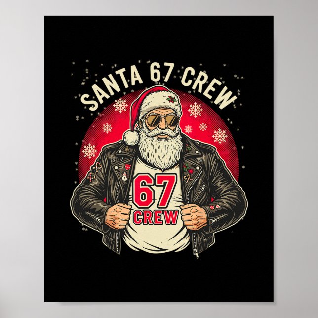 Santa 67 Crew Funny Christmas Leather Jacket Tee  Poster (Front)