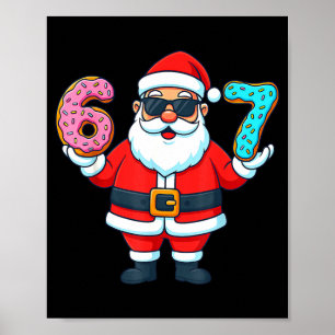 Santa 67 Donut Meme Funny Christmas Holiday  Poster