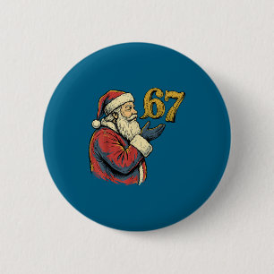 Santa 67 Number Funny Christmas Meme Se  6 Cm Round Badge