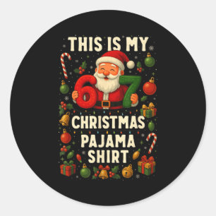 Santa 6-7 Meme Costume, This Is My 67 Christmas Pa Classic Round Sticker