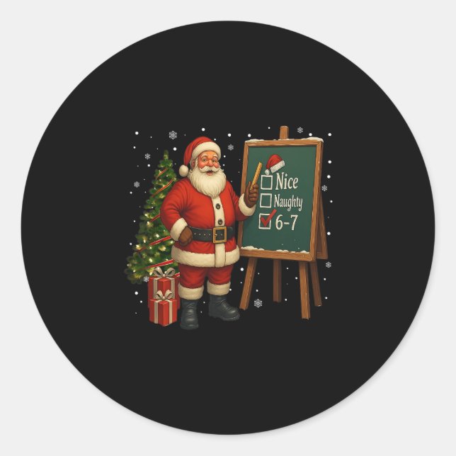 Santa 6-7 Meme Nice Naughty 67 Christmas Brain Rot Classic Round Sticker (Front)