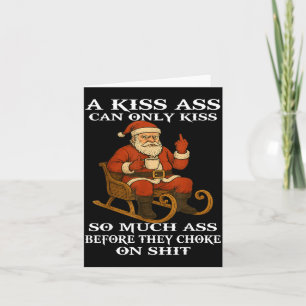 Santa A Kiss Can Only Kiss So Much Before They Cho Card