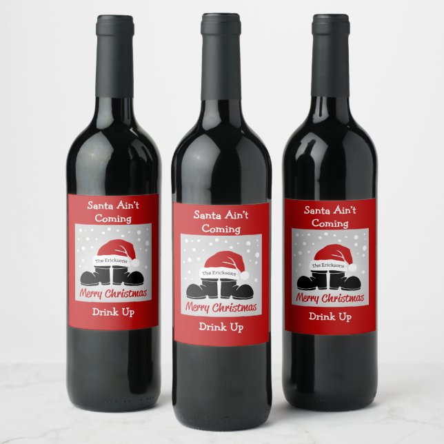 Santa Ain't Coming Drink Up Wine Label Set (Bottles)