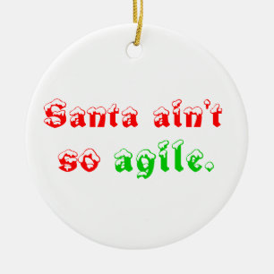 Santa ain't so agile ceramic tree decoration