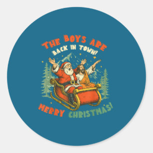 Santa &amp; Jesus Back In Town Merry Christmas, Ho Classic Round Sticker