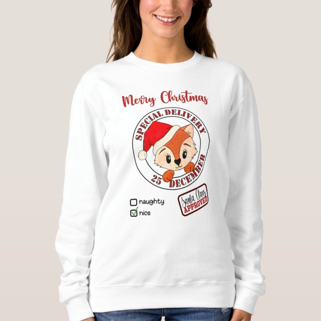 *~* Santa Approved Special Delivery Naughty Nice Sweatshirt (Front)