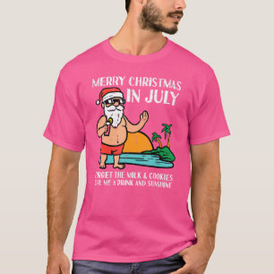Santa Beach Merry Christmas In July Forget Milk Co T-Shirt