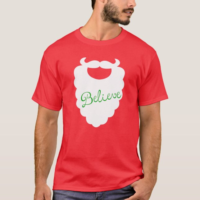 Santa Beard Holiday Tee Believe Holiday Design (Front)