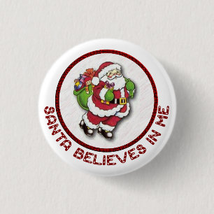 Santa Believes In Me Button