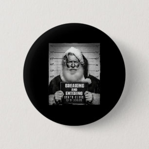 Santa Breaking Entering Mugshot Funny Christmas Ho 6 Cm Round Badge