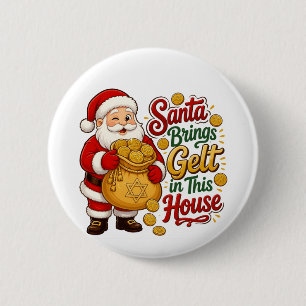 Santa Bring Gelt in this House Christmukkah Jew 6 Cm Round Badge