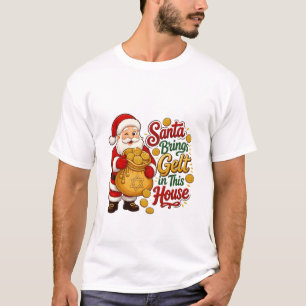 Santa Bring Gelt in this House Christmukkah Jew  T-Shirt