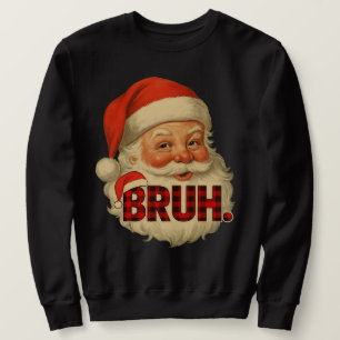 Santa Bruh Funny Christmas Pyjamas   Red Plaid Xma Sweatshirt