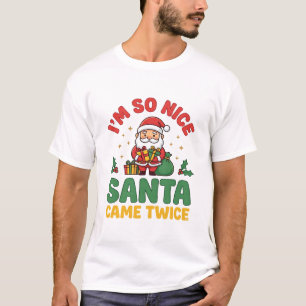 Santa Came Twice Funny Christmas Design T-Shirt