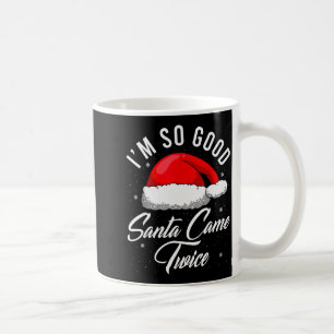 Santa Came Twice Shirt - Funny Christmas Joke Coffee Mug