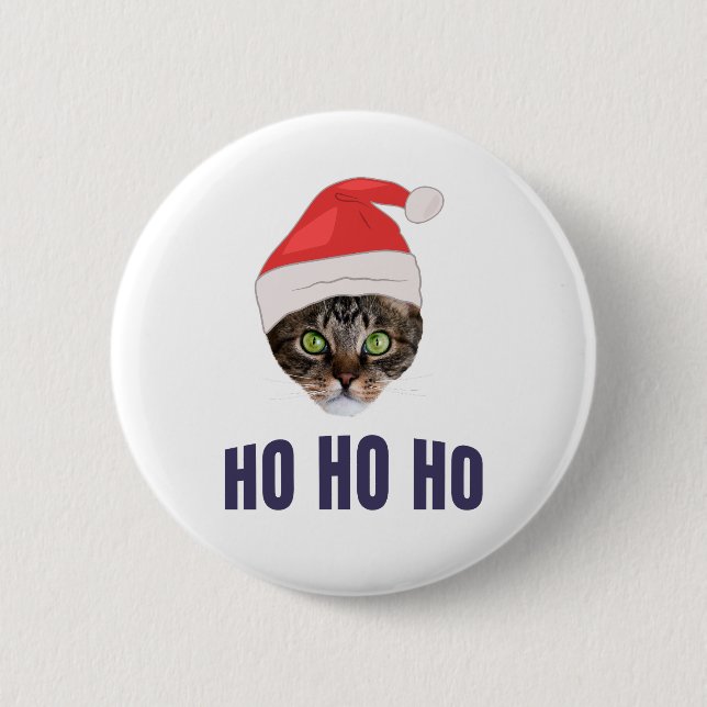 Santa Cat with Santa hat, Ho Ho ho Invitation Squa 6 Cm Round Badge (Front)