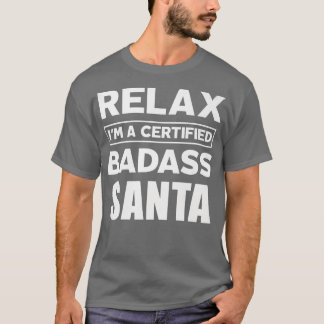 Santa Certified Badass Job work anniversary Christ T-Shirt