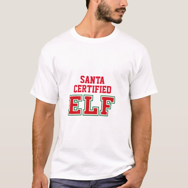 Santa Certified Elf T-Shirt (Front)