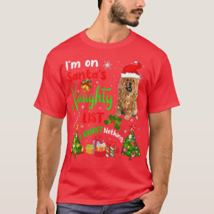 Santa Chow Chow I'm On Santa's Naughty List Xmas T T-Shirt