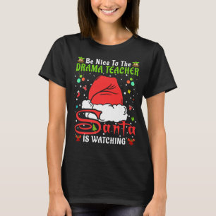 Santa Christmas Pyjamas Be Nice To The Drama Teach T-Shirt