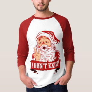 Santa Claus Doesn't Exist T-Shirt